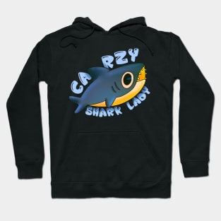 Crazy Shark Lady Hoodie